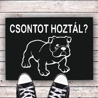 Csontot hoztál lábtörlő