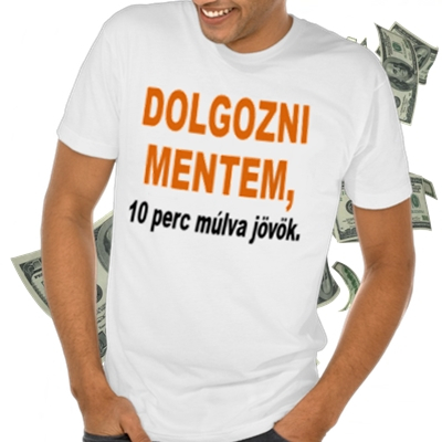Dolgozni mentem póló
