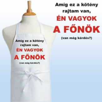 Én vagyok a Főnök kötény